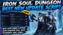 Iron Soul: Dungeon Script | Auto Farm, Auto Dungeon & More
