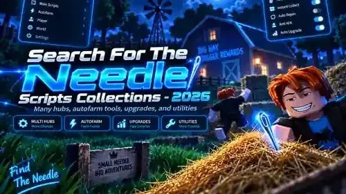 Search For The Needle Scripts 2026 - Auto Farm, Auto Grab &
